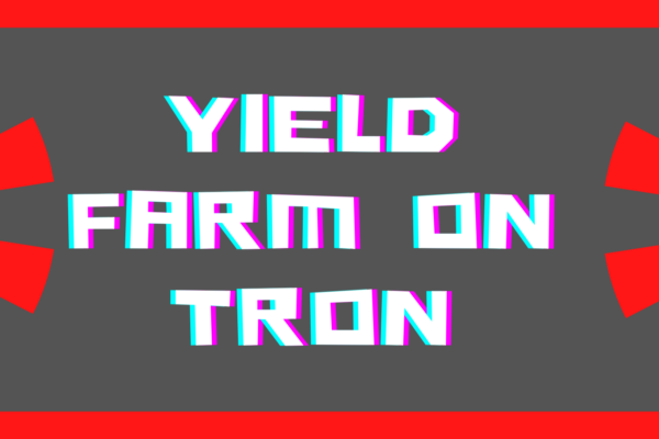 Tron Yield Farming